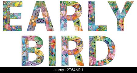 Design artistique peint à la main. Mots d'illustration dessinés à la main EARLY BIRD pour t-shirt et autres décorations Illustration de Vecteur
