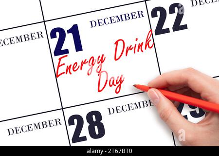 Décembre 21. Texte écrit à la main Energy Drink Day à la date calendaire. Enregistrez la date. Vacances. Concept du jour de l'année. Banque D'Images