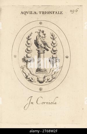 Aigle triomphal avec couronne de Laurier sur une colonne. Norme d'une légion romaine connue sous le nom d'Aquila Lucano. Avec deux cornucopia, globe et dauphins. En cornélien. Aquila trionfale. À corniola. Gravure de coperplate par Giovanni Battista Galestuzzi d'après Leonardo Agostini de gemmae et Sculpturae Antiquae Depitti ab Leonardo Augustino Senesi, Abraham Blooteling, Amsterdam, 1685. Banque D'Images