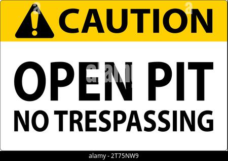 Panneau d'avertissement Pit ouverte - pas de pénétration Illustration de Vecteur