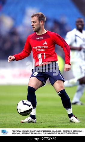 FOOTBALL - CHAMPIONNAT DE FRANCE 2005/2006 - LILLE OSC - GIRONDINS BORDEAUX - 15/04/2006 - GEOFFREY DERNIS (LIL) - PHOTO LAURENT BAHEUX / PRESSE FLASH Banque D'Images