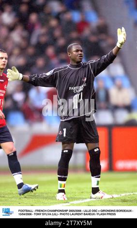 FOOTBALL - CHAMPIONNAT DE FRANCE 2005/2006 - LILLE OSC - GIRONDINS BORDEAUX - 15/04/2006 - TONY SYLVA (LIL) - PHOTO LAURENT BAHEUX / PRESSE FLASH Banque D'Images