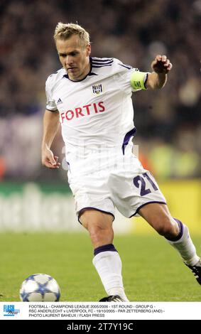 FOOTBALL - LIGUE DES CHAMPIONS 2005/2006 - 1E TOUR - GROUPE G - RSC ANDERLECHT - LIVERPOOL FC - 19/10/2005 - PAR ZETTERBERG (ET) - PHOTO LAURENT BAHEUX / FLASH PRESS Banque D'Images