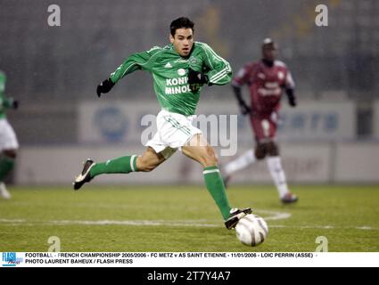 FOOTBALL - CHAMPIONNAT DE FRANCE 2005/2006 - FC METZ V AS SAINT ETIENNE - 11/01/2006 - LOIC PERRIN (ASSE) - PHOTO LAURENT BAHEUX / FLASH PRESS Banque D'Images