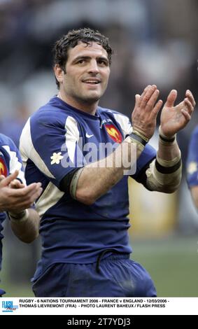 RUGBY - TOURNOI DES 6 NATIONS 2006 - FRANCE - ANGLETERRE - 12/03/2006 - THOMAS LIEVREMONT (FRA) - PHOTO LAURENT BAHEUX / FLASH PRESS Banque D'Images