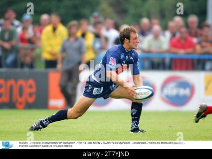 RUGBY - CHAMPIONNAT DE FRANCE 2006/2007 - TOP 14 - SU AGEN V BIARRITZ OLYMPIQUE - 30/09/2006 - NICOLAS MORLAES (AGEN) - PHOTO LAURENT BAHEUX / PRESSE FLASH Banque D'Images