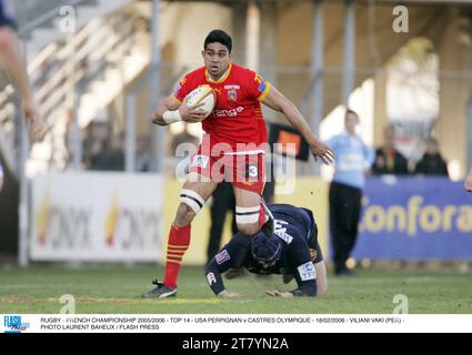 RUGBY - CHAMPIONNAT DE FRANCE 2005/2006 - TOP 14 - USA PERPIGNAN V CASTRES OLYMPIQUE - 18/02/2006 - VILIANI VAKI (PER) - PHOTO LAURENT BAHEUX / PRESSE FLASH Banque D'Images