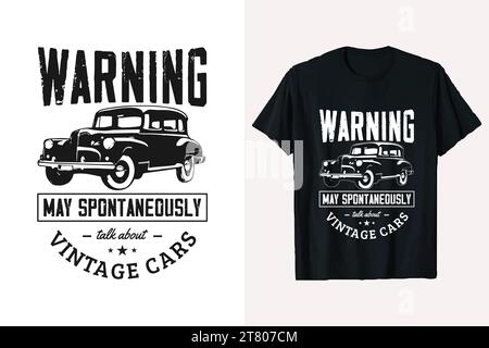 Avertissement peut spontanément parler de la voiture vintage Vector T-shirt Design. Motif de voiture classique de véhicule d'époque. t-shirt personnalisé de vieille voiture américaine. Illustration de Vecteur