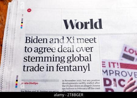 Joe 'Biden et Xi (XingPing) se rencontrent pour convenir d'un accord sur l'endiguement du commerce mondial du fentanyl' le journal Guardian, titre de l'article américain Chine 14 novembre 2023 Banque D'Images