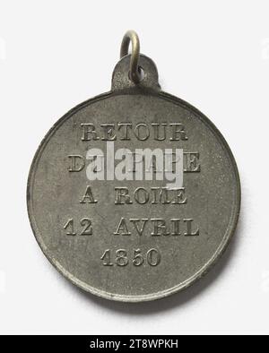 Retour du Pape Pie IX (1792-1878) à Rome, 12 avril 1850, Anonyme, graveur en médailles, en 1850, 19e siècle, Numismatique, Médaille, cuivre blanc, Paris, Dimensions - oeuvre : diamètre : 2,4 cm, poids (dimension type) : 4,86 g. Banque D'Images