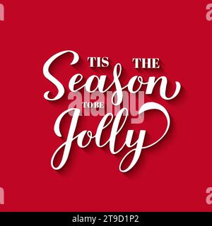TIS la saison pour être jolly calligraphie lettrage à la main avec ombre sur fond rouge. Affiche typographique citation de Noël. Modèle vectoriel pour salutation c Illustration de Vecteur