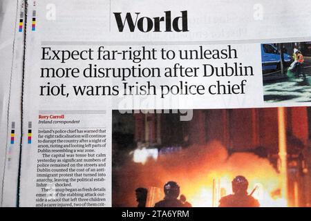 "Attendez-vous à l'extrême droite pour déclencher plus de perturbations après l'émeute de Dublin avertit le chef de la police irlandaise" journal Guardian titre 25 novembre 2023 Londres Royaume-Uni Banque D'Images