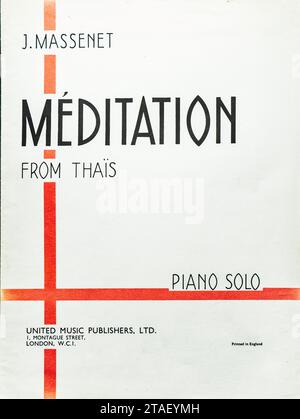 Pochette de partition pour méditation from Thaïs, composée par Jules Massenet, publiée par United Music Publishers Ltd., Londres, milieu du XXe siècle. Écrite à l’origine en 1894 comme intermezzo pour violon solo et orchestre, la pièce est devenue l’une des œuvres les plus célèbres de Massenet, souvent interprétée séparément comme pièce de concert. Cet arrangement pour piano solo reflète la popularité continue des extraits romantiques d'opéra français adaptés pour la performance à domicile et l'étude de la musique. Banque D'Images