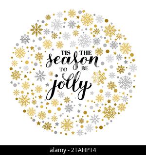TIS la saison pour être le lettrage à la main de calligraphie joyeuse avec des flocons de neige d'or et d'argent, des étoiles et des points. Affiche typographique citation de Noël. Vecteur templ Illustration de Vecteur