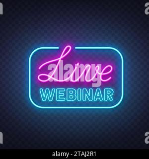 Enseigne néon webinaire en direct sur fond transparent foncé. Illustration de Vecteur
