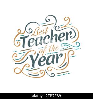 Meilleur enseignant de l'année lettrage avec Doodle Element. Happy Teachers Day Typography, peut être utilisé pour la carte, l'affiche, le T-shirt et l'impression Illustration de Vecteur