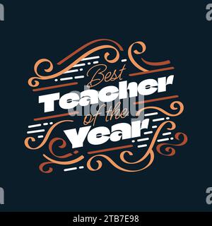 Meilleur enseignant de l'année lettrage avec Doodle Element. Happy Teachers Day Typography, peut être utilisé pour la carte, l'affiche, le T-shirt et l'impression Illustration de Vecteur