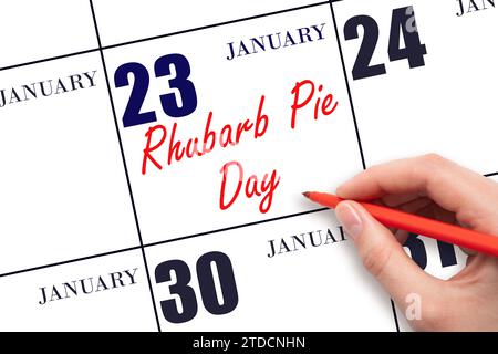 Janvier 23. Texte d'écriture à la main Rhubarb Pie Day à la date du calendrier. Enregistrez la date. Vacances. Concept du jour de l'année. Banque D'Images