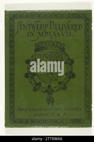 Anvers livré en 1577 : un passage de l'histoire des troubles aux pays-Bas : illustré par des fac-similés de dessins de Martin de vos, Frans Hogenberg et autres, 1878 le livre de William Stirling Maxwell intitulé : Anvers livré en 1577: un passage de l'Histoire des troubles aux pays-Bas : illustré par des fac-similés de dessins de Martin de vos, Frans Hogenberg et d'autres. Reproductions en photolithographie ou lithographie de nombreux tirages sur Anvers en 1577 et une lettre de Don Juan à Margaretha van Parma. Texte avec initiales et ornements décorés en rouge. B Banque D'Images