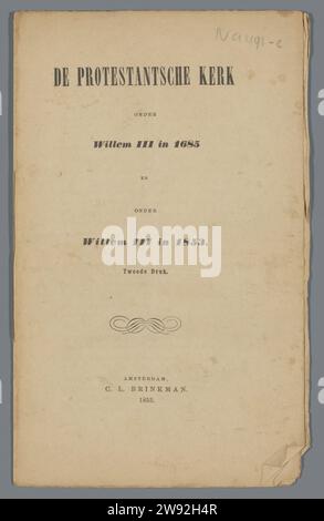 L'Église protestante sous Guillaume III en 1685 et sous Guillaume III en 1853, C.L. Brinkman, brochure de 1853 Brochure de 16 numérotée PP, d'origine protestante, dirigée contre l'établissement de la hiérarchie de l'évêché aux pays-Bas. Daté ; p. 16 : mars 1853. Amsterdam papier impression pays-Bas Banque D'Images