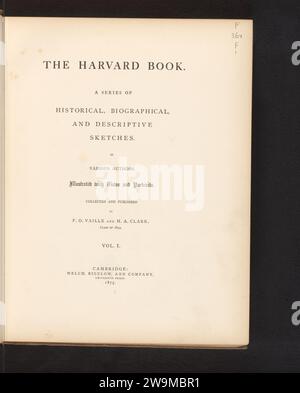 The Harvard book : a series of Historical, biography, and descriptive sketches, F.O. vaille, 1875 livre Cambridge (ma) paper. papier transparent. lin (matériel). impression sur carton / collotype Banque D'Images