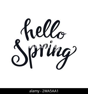 Bonjour Spring. Lettrage vintage, style dessiné à la main. Calligraphie, pinceau stylo. Pour les autocollants, affiches, cartes postales, éléments de design carte de vacances et invitati Illustration de Vecteur