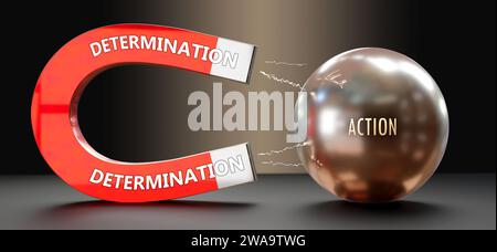 La détermination attire l'action. Une métaphore montrant la détermination comme un grand aimant qui attire l'action. Relation de cause à effet entre eux.,3d i Banque D'Images