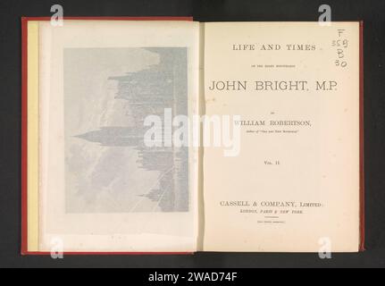 Life and Times of the Right Honourable John Bright, MP, William Robertson (auteur), c. 1884 livre London paper. impression de lin (matériel) Banque D'Images