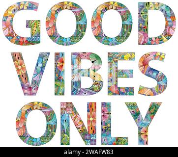 Design artistique peint à la main. Mots d'illustration dessinés à la main BONNES VIBRATIONS UNIQUEMENT pour t-shirt et autres décorations Illustration de Vecteur