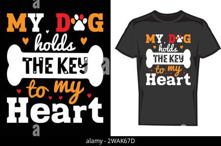 My Dog détient la clé de mon cœur, unique rétro Love Day T-shirt Designs Illustration de Vecteur