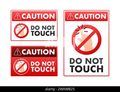 Collection de mises en garde avec symbole ne pas toucher Illustration vectorielle - ensemble de mises en garde rouges et blanches pour la sécurité et l'interdiction Illustration de Vecteur