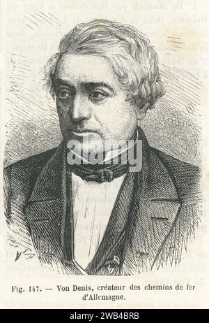 Portrait de Paul-Camille von Denis, ingénieur ferroviaire français. Illustration tirée de 'les merveilles de la science ou description populaire des inventions modernes' écrite par Louis Figuier et publiée en 1867 par Furne, Jouvet et Cie Banque D'Images