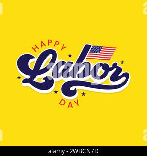 Illustration de typographie vectorielle Happy Labor Day avec design de drapeau américain. Bannière de fête du travail joyeuse, affiche. Couleurs du drapeau national des États-Unis Illustration de Vecteur