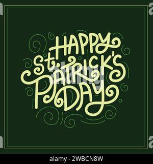 Happy St. Illustration de lettrage vectoriel dessiné à la main par Patric Day. Illustration vectorielle de la bonne Saint Patrick's Day. Lettrage à la main de la Saint Patrick Illustration de Vecteur