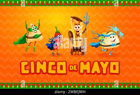 Personnages mexicains de super-héros de la cuisine Tex Mex. Cinco de Mayo vacances mexicaines. Affiche de vacances mexicaine, bannière vectorielle de carnaval hispanique avec quesadilla, enchilada, Taco et personnage drôle de héros de Chili Illustration de Vecteur