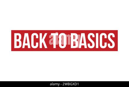 Retour aux bases Stamp. Retour aux bases caoutchouc grunge Stamp Seal Illustration de Vecteur