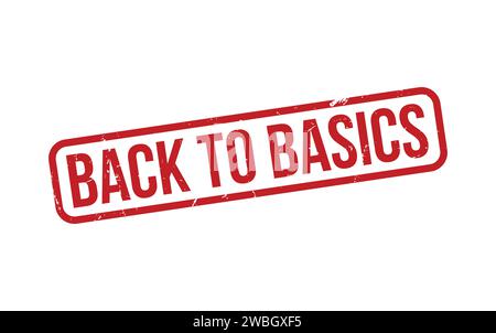 Retour aux bases Stamp. Retour aux bases caoutchouc grunge Stamp Seal Illustration de Vecteur
