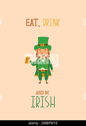 Bonne carte de voeux Saint Patrick avec un joli leprechaun avec une pinte de bière. Illustration vectorielle de conception plate. Mangez un verre et soyez irlandais citation Illustration de Vecteur