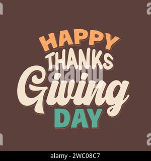 Conception de t-shirt de typographie vectorielle de Joyeux Thanksgiving Day. Bannière de Thanksgiving, affiche, fond, conception de modèle. Joyeux Thanksgiving jour Cute Hand dr Illustration de Vecteur