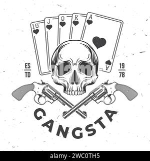 Gangsta. Motif d'écusson criminel de rue. Illustration vectorielle. Étiquette monochrome vintage, autocollant, patch avec crâne squelette et silhouette de cartes pocker. Illustration de Vecteur