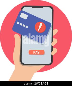 Paiement sans espèces sans contact avec carte de crédit sur téléphone mobile. échec ou rejet du problème de paiement à l'écran. illustration vectorielle Illustration de Vecteur