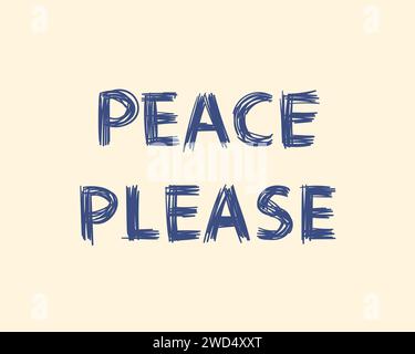 Paix s'il vous plaît texte dans la conception de bannière anglaise, illustration vectorielle simple esquissé Illustration de Vecteur