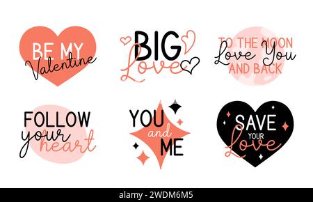 Ensemble mignon de phrases d'amour. Proverbes de Saint Valentin, citations romantiques. Soyez ma Saint Valentin, suivez votre cœur, aimez-vous jusqu'à la Lune et retour. Clipart vectoriel, autocollant Illustration de Vecteur