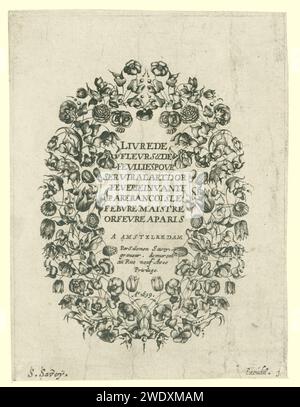 Titelblad : Livre de fleurs & feuilles au service de l'art de l'or, Salomon Savery, d'après François Lefebure, 1639 print titre en ovale debout composé de fleurs. Après conception par : Parispublisher : gravure sur papier Amsterdam Banque D'Images