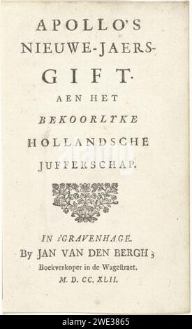 Le nouveau cadeau Jaers d'Apollo. AEN The akutly Dutch Jufferschap, 1742, Anonyme, 1742 imprimer page de titre avec un motif floral. Imprimeur : Netherlandspublisher : page de titre de l'impression typographique papier de la Haye. entrelacement floral  ornement Banque D'Images