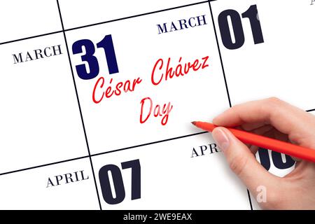 Mars 31. Texte d'écriture à la main Cesar Chavez Day à la date du calendrier. Enregistrez la date. Vacances. Concept du jour de l'année. Banque D'Images