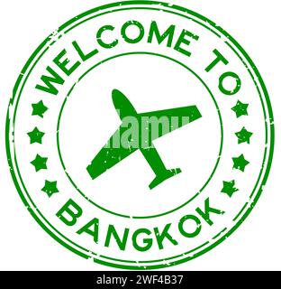 Grunge vert bienvenue à bangkok avec l'icône d'avion rond timbre de joint en caoutchouc sur fond blanc Illustration de Vecteur