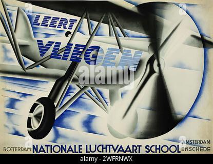 « LEERT VLIEGEN AMSTERDAM ROTTERDAM NATIONALE LUCHTVAART SCHOOL ENSCHEDE » QUI SE TRADUIT PAR « APPRENDRE À VOLER AMSTERDAM ROTTERDAM NATIONAL AVIATION SCHOOL ENSCHEDE ». Vintage Dutch affiche publicitaire représentant une hélice d'avion et une typographie, dans un style dynamique et moderniste. Banque D'Images