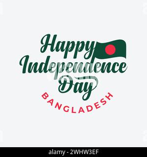 Joyeux jour de l'indépendance du Bangladesh illustration vectorielle. Drapeau national du Bangladesh isolé sur fond blanc. Typographie du jour de l'indépendance Illustration de Vecteur