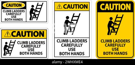 Avertissement, grimper aux échelles avec précaution, utiliser les deux mains Illustration de Vecteur